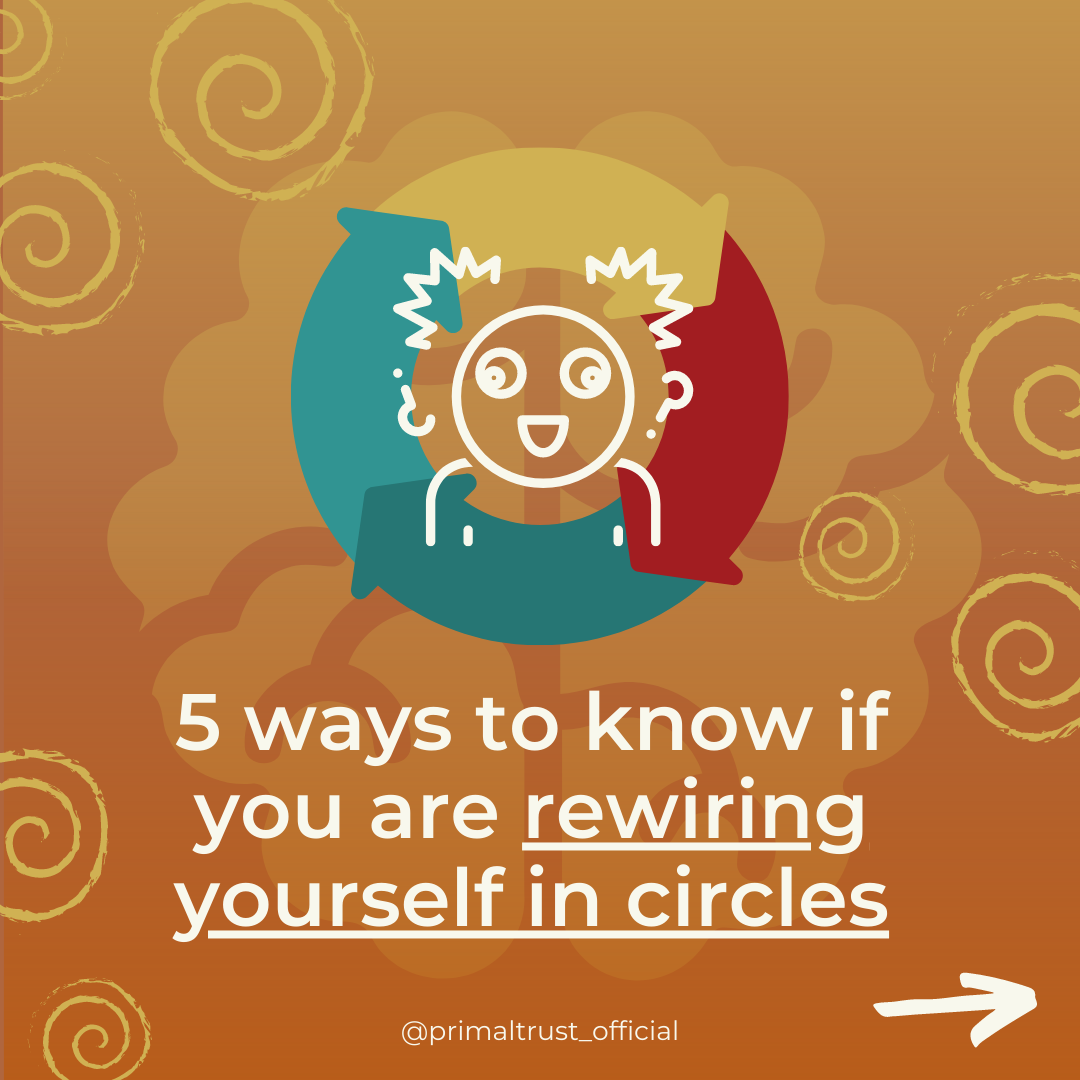 5 Signs You're Rewiring Yourself In Circles How To Move Beyond Level 1
