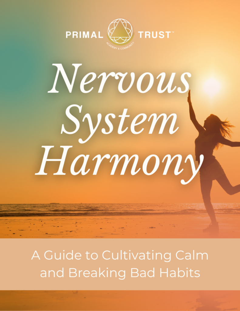 Primal Trust™ – A Guide to Cultivating Calm and Breaking Bad Habits 1