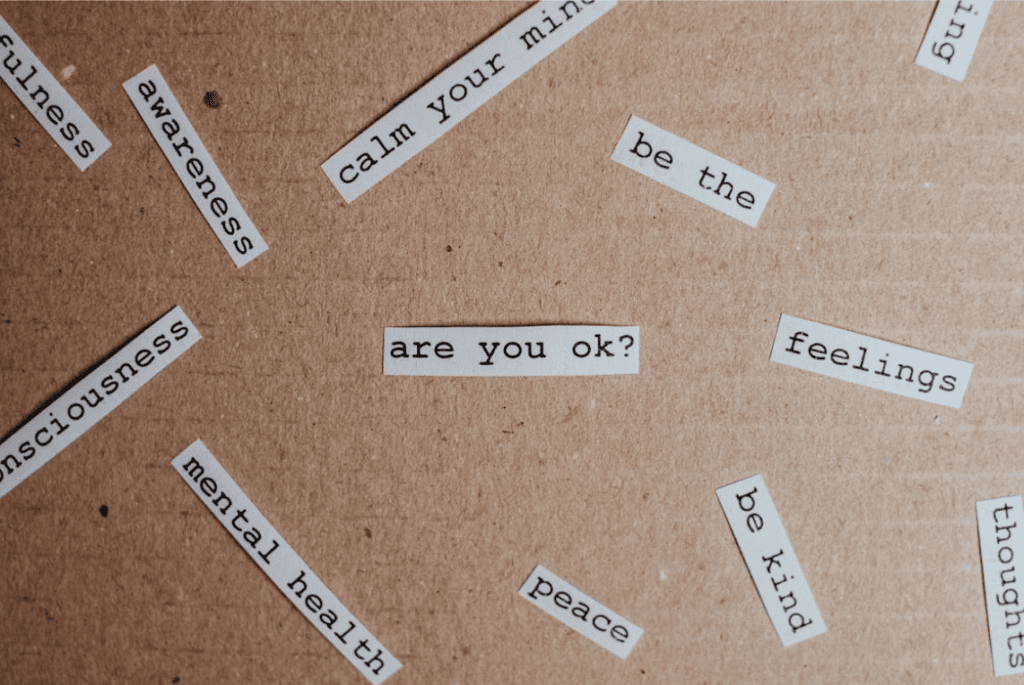 Cut out text with phrases such as "Are you ok?", and "Calm your mind".
